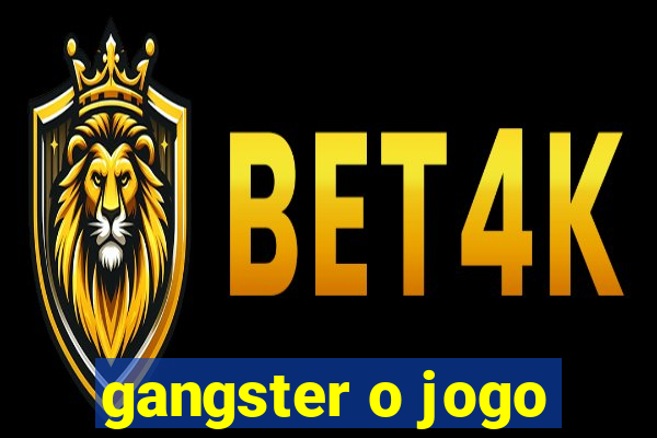 gangster o jogo